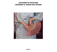 Leggero il passo sui tatami (Arcipelago Einaudi)