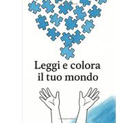 Leggi e colora il tuo mondo: Libro da Colorare per Bambini e Ragazzi - Disegni Semplici, Colori Rilassanti e Parole Sillabate per un’Esperienza Serena (Autismo - Attività Educative)