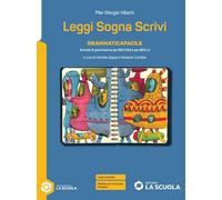 Leggi sogna scrivi. Grammaticafacile. Per il secondo biennio delle Scuole superiori. Con e-book. Con espansione online