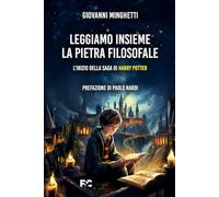 Leggiamo insieme «La pietra filosofale». L'inizio della saga di Harry P0tter