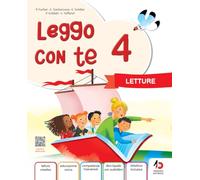 Leggo con te. Con Letture, Grammatica con Eserciziario e Mappe, Laboratorio di Lettoscrtittura, Il libro delle educazioni 4-5. Per la 4ª classe della ... Con e-book. Con espansione online (Vol. 1)