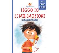 LEGGO IO Le mie Emozioni per Prime Letture in Stampatello Maiuscolo: 32 Storie su 8 Sentimenti per Bambini 5-7 anni (Mimi Gomez PRIME LETTURE)