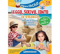Leggo, scrivo, conto in vacanza. Attività di ripasso di italiano e matematica (7-8 anni). Ediz. a colori