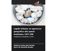 Legião Urbana: un approccio geografico allo spazio brasiliano, 1977-198: Collegamenti tra geografia e musica