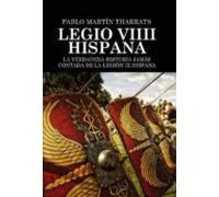 Legio VIIII Hispana La Verdadera Historia Jamás Contada De La Legión IX Hispana
