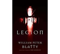 Legion: A Novel from the Author of the Exorcist: 2