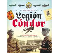 Legion Condor: La Aviacion Alemana En La Guerra Civil Española (c Olec