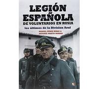 Legión Española De Voluntarios En Rusia (HISTORIA CONTEMPORANEA)