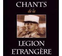 Légion Étrangère - Chants de la Legion Étrangère