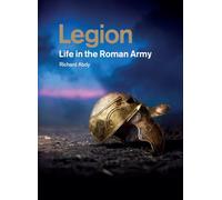 Legion: Life in the Roman Army