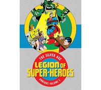 Legion of Super-Heroes 3: The Silver Age Omnibus