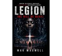 LEGION (WE WILL BE MANY): When Silence Breaks, One Mind Becomes Many