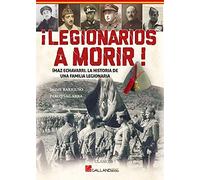 ¡legionarios a morir! ímaz echevarri, la historia de una familia legionaria: 00000 (Clásicos)