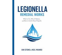 Legionella Remedial Works: What to Fix, Why It Matters, and How to Get It Done Properly (Dutyholder Compliance)
