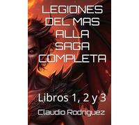 LEGIONES DEL MAS ALLA SAGA: Libros 1, 2 y 3