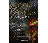 Legiones frente a Falanges: La épica lucha por la supremacía en la infantería del mundo antiguo (Libros Singulares (LS))