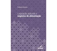 Legislação Aplicada A Negócios Da Alimentação (ebook)