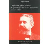 Legislación gótico- hispana: (Leges antiquiores- Liber Iudiciorum). Estudio crítico: 5 (Grandes Obras)