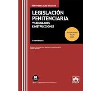 Legislación Penitenciaria y Circulares e Instrucciones: Legislación Penitenciaria y Circulares e Instrucciones (Textos legales básicos)