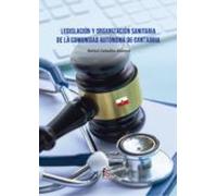Legislación y organización sanitaria de la Comunidad Autónoma de Cantabria