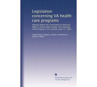 Legislation concerning VA health care programs: Hearing before the Committee on Veterans' Affairs, United States Senate, One Hundred Third Congress, first session, June 23, 1993