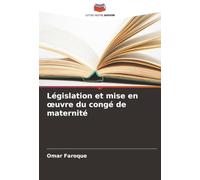 Législation et mise en œuvre du congé de maternité