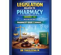 Legislation related to Pharmacy-module 14: MCQ For pharmacist grade 2 (homoeo)