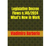 Legislative Decree Flows n.145/2024 What's New in Work
