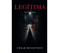Legítima: Cinco relatos