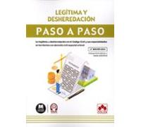 Legítima y desheredación. Paso a paso (3.ª edición 2024): La legítima y desheredación en el Código Civil y sus especialidades en territorios con derecho civil especial o foral