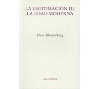 LEGITIMACION DE LA EDAD MODERNA,LA (ENSAYO)