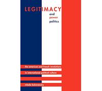 Legitimidad y poder – Revoluciones de EE. UU. y Francia en la cultura política internacional