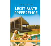 Legitimate Preference: Reclaiming the Right to One’s Own