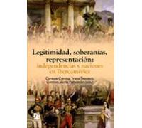 Legitimidad Soberanias Representacion: Independencias Y Nacione S En I