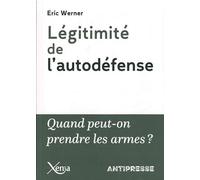 Légitimité de l'autodéfense: Quand a-t-on le droit de prendre les armes ?