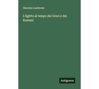 L'Egitto al tempo dei Greci e dei Romani