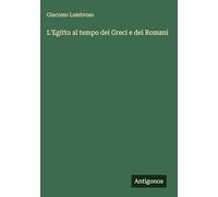 L'Egitto al tempo dei Greci e dei Romani