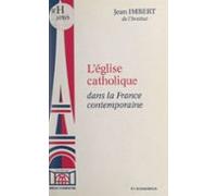 Léglise Catholique Dans La France Contemporaine (ebook)