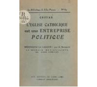 Léglise Catholique Est Une Entreprise Politique (ebook)