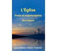 L'Église: Droits et responsabilités du croyant: 16 (Hors-Série)
