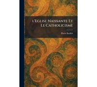 l'Eglise Naissante Et Le Catholicisme