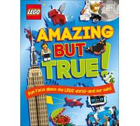 LEGO Amazing But True - Fun Facts About the LEGO World and Our Own!