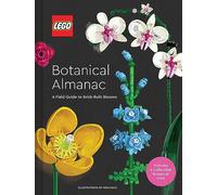LEGO BOTANICAL ALMANAC HC: A Field Guide to Brick-Built Blooms