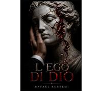 L'Ego di Dio: Il confine oscuro tra amore e manipolazione totale. Respira: adesso sei sua. (L'ERA DEGLI ARCHITETTI)