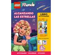Lego® Friends. Alcanzando Las Estrellas