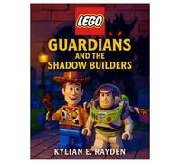 Lego Guardians and the Shadow Builders
