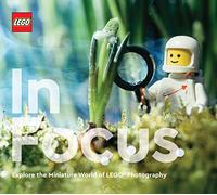 LEGO In Focus: Explore the Miniature World of LEGO Photography