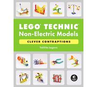 LEGO Technic Non-Electric Models: Clever Contraptions: Compelling Contraptions