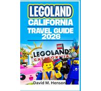 LEGOLAND CALIFORNIA Travel Guide 2026: Clear Itineraries, Age-Smart Rides, Water Park Days and Crowd-Smart Planning for Families