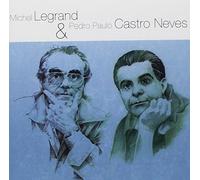 legrand michel - & pedro paulo castro neves